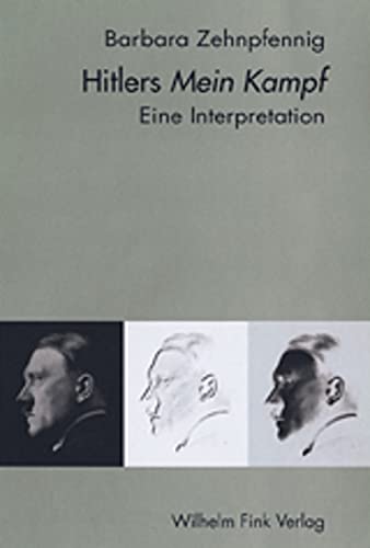 Hitlers Mein Kampf: Eine Interpretation: Eine Interpretation. 3. Auflage von Fink (Wilhelm)