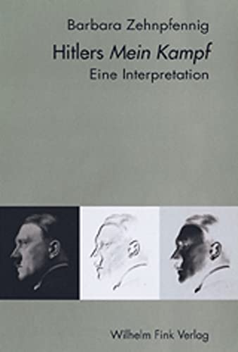 Hitlers Mein Kampf: Eine Interpretation: Eine Interpretation. 3. Auflage Hitlers Mein Kampf: Eine Interpretation: Eine Interpretation. 3. Auflage von Fink (Wilhelm)