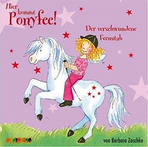 Hier kommt Ponyfee (04): Der verschwundene Feenstab