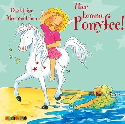 Hier kommt Ponyfee (10): Das kleine Meermädchen