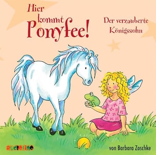 Hier kommt Ponyfee (11): Der verzauberte Königssohn