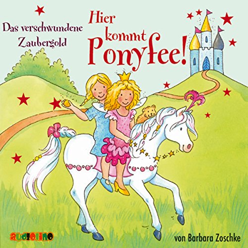 Hier kommt Ponyfee (17): Das verschwundene Zaubergold