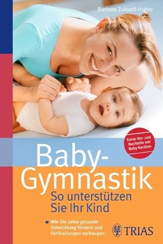 Baby-Gymnastik: So unterstützen Sie Ihr Kind