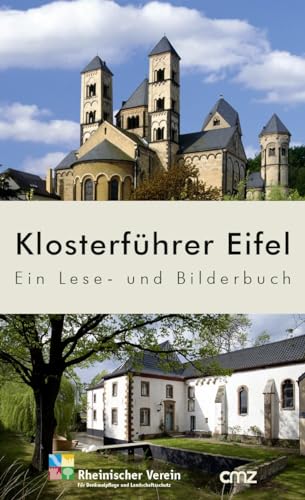 Klosterführer Eifel: Ein Lese- und Bilderbuch von CMZ Verlag