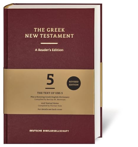 The Greek New Testament. A Reader's Edition: Greek Bible Text; Running Greek-English Dictionary; Textual Notes von Deutsche Bibelges.
