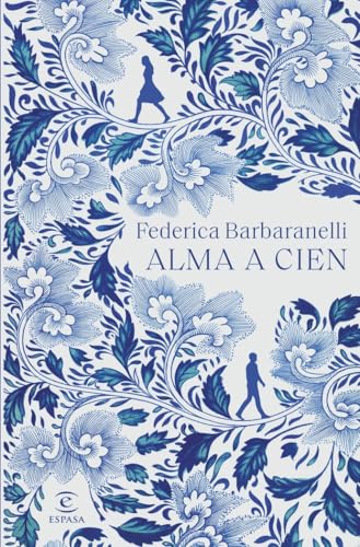 Alma a cien (ESPASA NARRATIVA) von Espasa