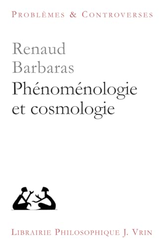 Phenomenologie Et Cosmologie (Problemes & Controverses)