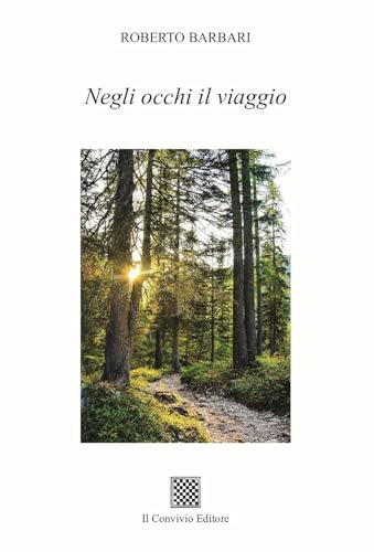 Negli occhi il viaggio Negli occhi il viaggio von Il Convivio