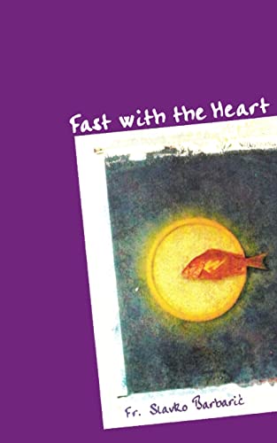 Fast With The Heart von Medjugorje Web