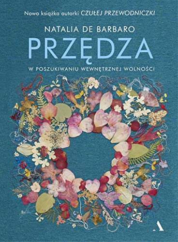 Przędza: W poszukiwaniu wewnętrznej wolności von Agora