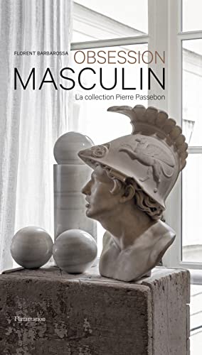 Obsession masculin: La collection Pierre Passebon