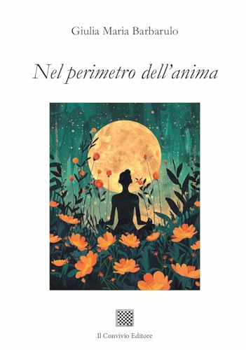 Nel perimetro dell'anima Nel perimetro dell'anima von Il Convivio