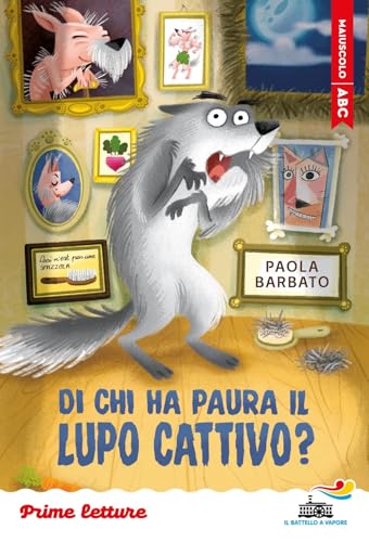 Di chi ha paura il lupo cattivo? Stampatello maiuscolo. Ediz. a colori (Il battello a vapore. Prime letture) von Piemme