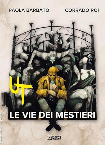 Le vie dei mestieri. Ut von Sergio Bonelli Editore