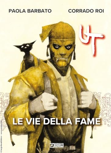 Le vie della fame. Ut von Sergio Bonelli Editore