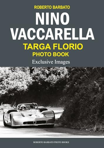 Nino Vaccarella. Targa florio photo book. Ediz. multilingue Nino Vaccarella. Targa florio photo book. Ediz. multilingue von Autopubblicato