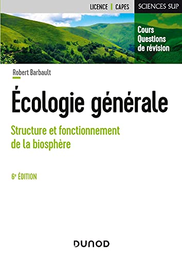 Écologie générale - 6e éd. - Structure et fonctionnement de la biosphère: Structure et fonctionnement de la biosphère von DUNOD