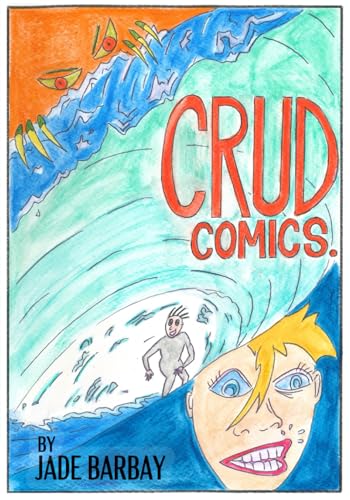 Crud Comics Book 3 Crud Comics Book 3 von Clark & Mackay