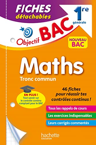 Objectif BAC Fiches détachables Maths TRONC COMMUN 1re générale von HACHETTE EDUC