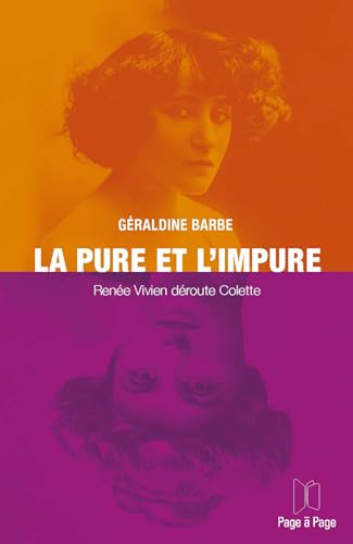 La pure et l'impure: Renée Vivien déroute Colette von Page à page - Lille