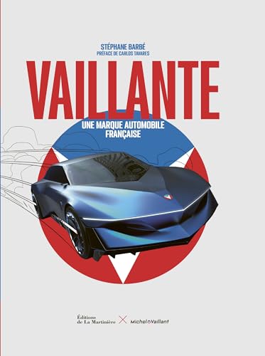 Vaillante: Une marque automobile française von MARTINIERE BL