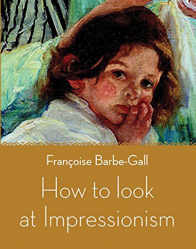 How to Look at Impressionism von Frances Lincoln