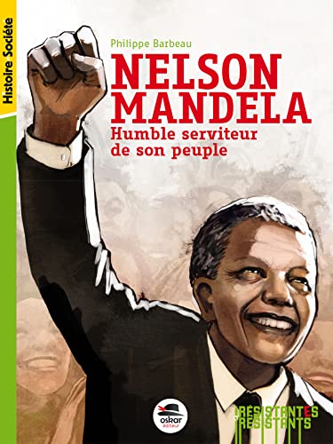 NELSON MANDELA-HUMBLE SERVITEUR...: Humble serviteur de son peuple von Oskar Editeur