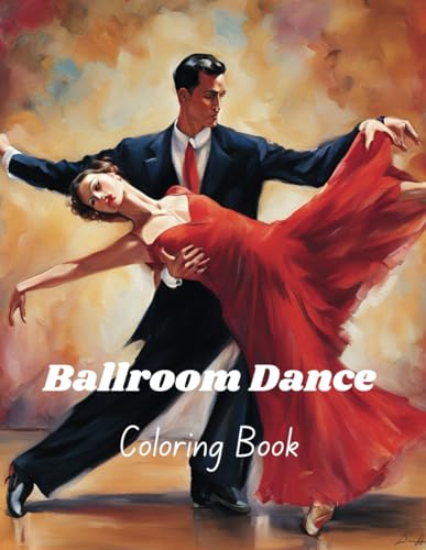 33 Delightful Ballroom Dance Steps to Color: The Graceful Footwork Coloring Book von Independently published