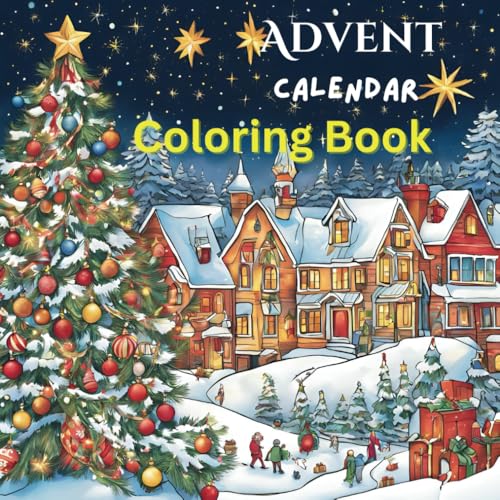 Countdown to Christmas: A Festive Advent Calendar Coloring Book: 25 Days of Holiday Fun and Creativity for Kids von Independently published