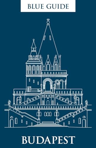 Blue Guide Budapest: Third Edition