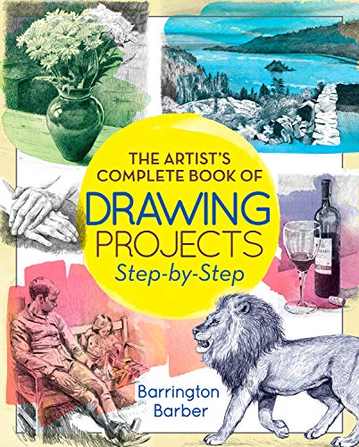 The Artist's Complete Book of Drawing Projects Step-By-Step: Step-By-Step