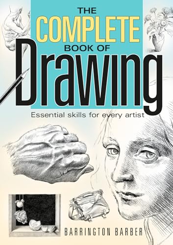 The Complete Book of Drawing: Essential Skills for Every Artist von Arcturus Publishing Ltd