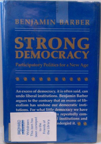 Strong Democracy: Participatory Politics for a New Age