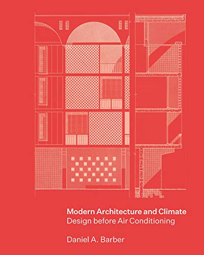 Modern Architecture and Climate: Design Before Air Conditioning von Princeton University Press