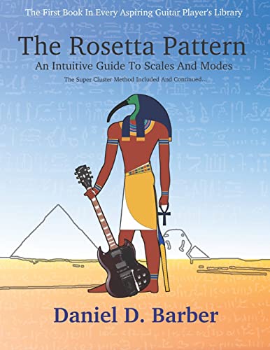 The Rosetta Pattern: An Intuitive Guide To Scales And Modes von Independently Published