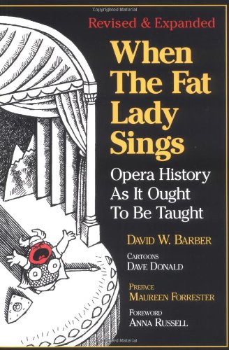 When the Fat Lady Sings: Opera History As It Ought to Be Taught