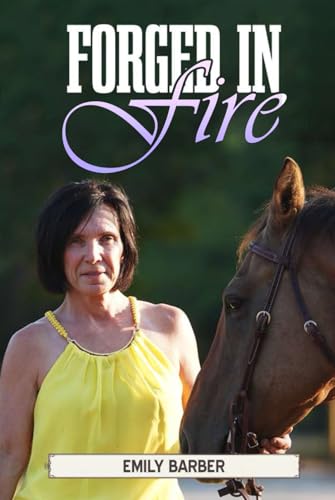 Forged in Fire: A Life of Strength and Survival von Independently published