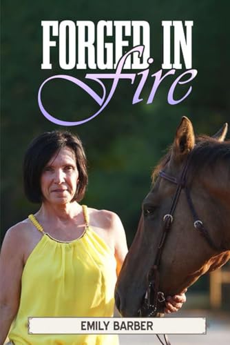 Forged in Fire: A Life of Strength and Survival von Independently published