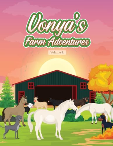 Vonya's Farm Adventures: Volume 2 von Independently published