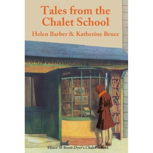 Tales from the Chalet School von Girls Gone By Publishers