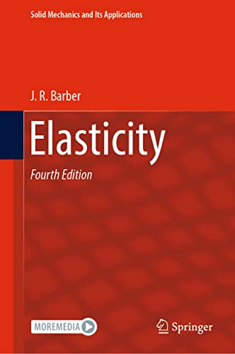 Elasticity (Solid Mechanics and Its Applications, 172, Band 172)