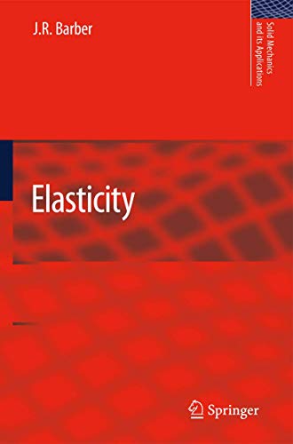 Elasticity (Solid Mechanics and Its Applications, Band 172)