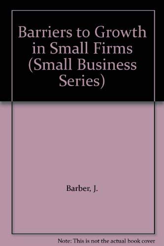Barriers to Growth in Small Firms (Small Business Series) von Cengage Learning EMEA