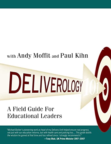 Deliverology 101: A Field Guide For Educational Leaders Deliverology 101: A Field Guide For Educational Leaders von Corwin