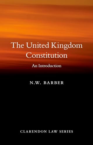 The United Kingdom Constitution: An Introduction (Clarendon Law) von Oxford University Press