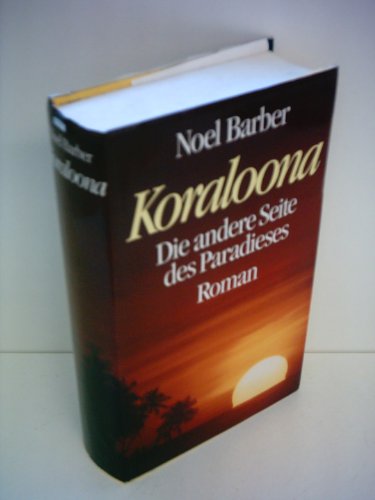 Koraloona - Die andere Seite des Paradieses. Roman