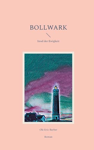 Bollwark: Insel der Ewigkeit von BoD – Books on Demand