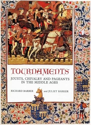 Tournaments: Jousts, Chivalry and Pageants in the Middle Ages von Boydell Press