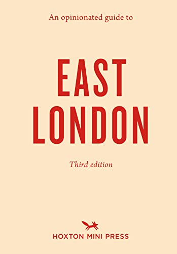 An Opinionated Guide to East London (Third Edition) von Hoxton Mini Press