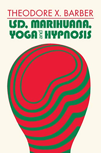 LSD, Marihuana, Yoga, and Hypnosis von Taylor & Francis